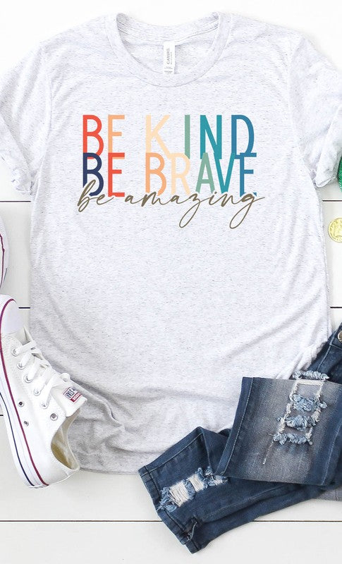 Be kind, be brave, be amazing graphic tee