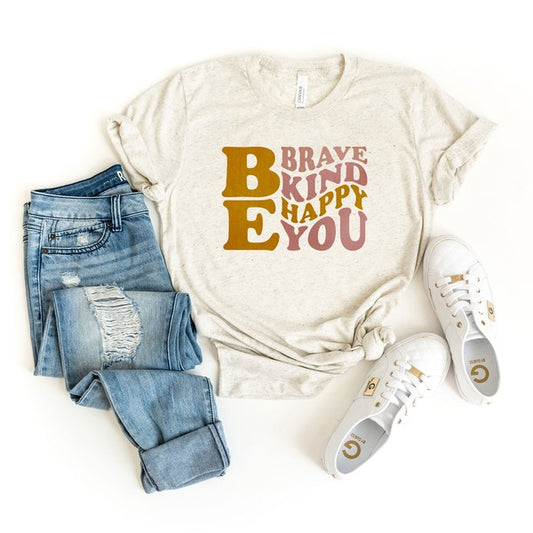 Be Brave Be Kind Be You Short Sleeve Graphic Tee